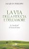 La via della fiducia e dell'amore. La �piccola via� di Teresa di Liseux