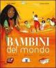 Bambini del mondo. Mangiare, abitare, imparare