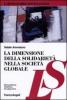 La dimensione della solidariet� nella societ� globale