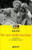 Per una verde vecchiaia. La terza et� e il �mestiere di nonno�