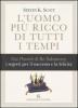 L' uomo pi� ricco di tutti i tempi. Dai proverbi di Re Salomone, i segreti per il successo e la felicit�