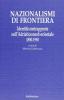 Nazionalismi di frontiera. Identit� contrapposte sull'Adriatico nord-orientale 1850-1950