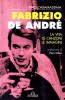 Fabrizio De Andr�. La vita, le canzoni, le immagini