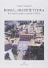 Roma, architettura. Da citt� dei papi a capitale d'Italia