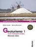 Geoturismo. Corso di geografia turistica. Con espansione online. Per le Scuole superiori vol.1