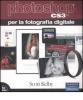 Photoshop CS3 per la fotografia digitale