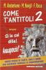 Come t'antitoli vol.2