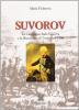 Suvorov. La campagna italo-svizzera e la liberazione di Torino nel 1799