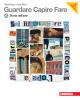 Guardare capire fare. Vol. A-B: Storia dell'arte-Linguaggio e argomenti. Con espansione online. Per la Scuola media