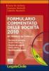 Formulario commentato delle societ� 2010. Societ� di persone, societ� di capitali, societ� cooperative. Con CD-ROM