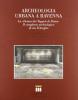Archeologia urbana a Ravenna. La �Domus dei Tappeti di Pietra�. Il complesso archeologico di via D'Azeglio
