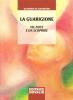 La guarigione. Vie note e da scoprire