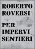 Per impervi sentieri. Audiolibro. CD Audio
