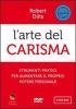 L' arte del carisma. Strumenti pratici per aumentare il proprio potere personale. 4 DVD