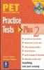 Pet practise tests plus. Student's book. Without key. Per le Scuole superiori