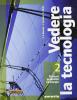 Vedere la tecnologia. Processi produttivi ed energia. Con espansione online. Per la Scuola media