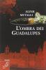 L' ombra dei guadalupes
