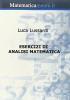 Esercizi di analisi matematica. Esercizi svolti di analisi matematica per le facolt� di ingegneria