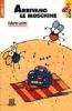 Arrivano le moschine