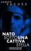 Nato sotto una cattiva stella