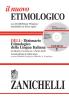 Il nuovo etimologico. Dizionario etimologico della lingua italiana. Con CD-ROM e motore di ricerca a tutto testo