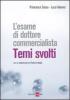 Esame di dottore commercialista. Temi svolti