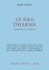 Un solo dharma. Il crogiolo del nuovo buddhismo