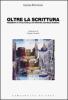 Oltre la scrittura. Frammento e totalit� nella letteratura austriaca moderna