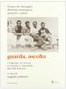 Guarda, ascolta. L'originale avventura tra musica e fotografia dei f. lli Pedrotti. Con CD-ROM