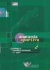 Anatomia sportiva. Principi di anatomia funzionale dello sport