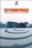 Citymorphosis. Politiche culturali per citt� che cambiano