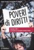 Poveri di diritti. Rapporto 2011 su povert� ed esclusione sociale in Italia