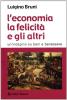 L' economia la felicit� e gli altri. Un'indagine su beni e benessere