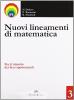 Nuovi lineamenti di matematica. Per il triennio delle Scuole superiori vol.3