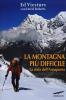 La montagna pi� difficile. La sfida dell'Annapurna