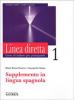 Linea diretta 1. Corso di italiano per principianti. Supplemento in lingua spagnola