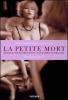 La petite mort. Female masturbation, fantasies & orgasm. Ediz. italiana, spagnola e portoghese
