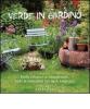 Verde in giardino. Dalle erbacce ai rampicanti, tutte le soluzioni per ogni esigenza