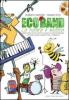 Eco band. La natura � musica. Con CD Audio