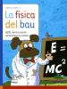 La fisica del bau