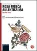 Rosa fresca aulentissima. Ediz. rossa. Con espansione online. Per le Scuole superiori vol.3.1