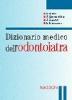 Dizionario medico dell'odontoiatra