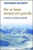 Per un bene sempre pi� grande. Tracce di un cammino spirituale