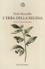 L' erba della regina. Storia di un decotto miracoloso
