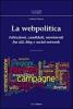 La webpolitica. Istituzioni, candidati e movimenti fra siti, blog e social network
