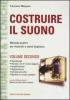 Costruire il suono. Manuale pratico per musicisti e sound engineers vol.2