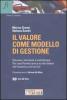 Il valore come modello di gestione. Soluzione, strumenti e metodologie. Dal caso Finmeccanica ad altri settori nell'industria e nei servizi. Con CD-ROM