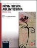Rosa fresca aulentissima. Ediz. rossa. Con espansione online. Per le Scuole superiori vol.3.2
