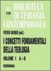 I concetti fondamentali della teologia vol.1