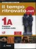 Il tempo ritrovato.net Vol. 1A-1B. Materiali per il docente. Con espansione online. Per le Scuole superiori